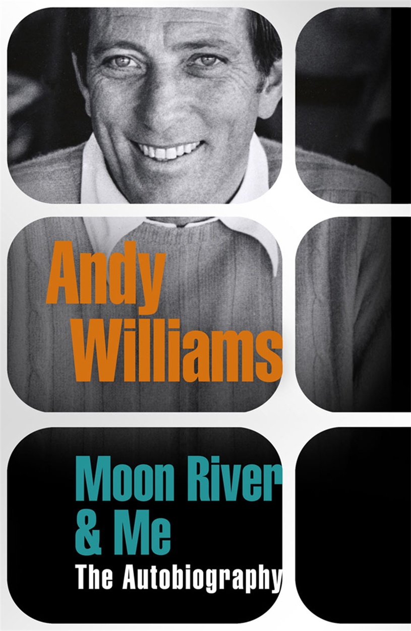 Moon River And Me by Andy Williams | W&N - Ground-breaking, award ...