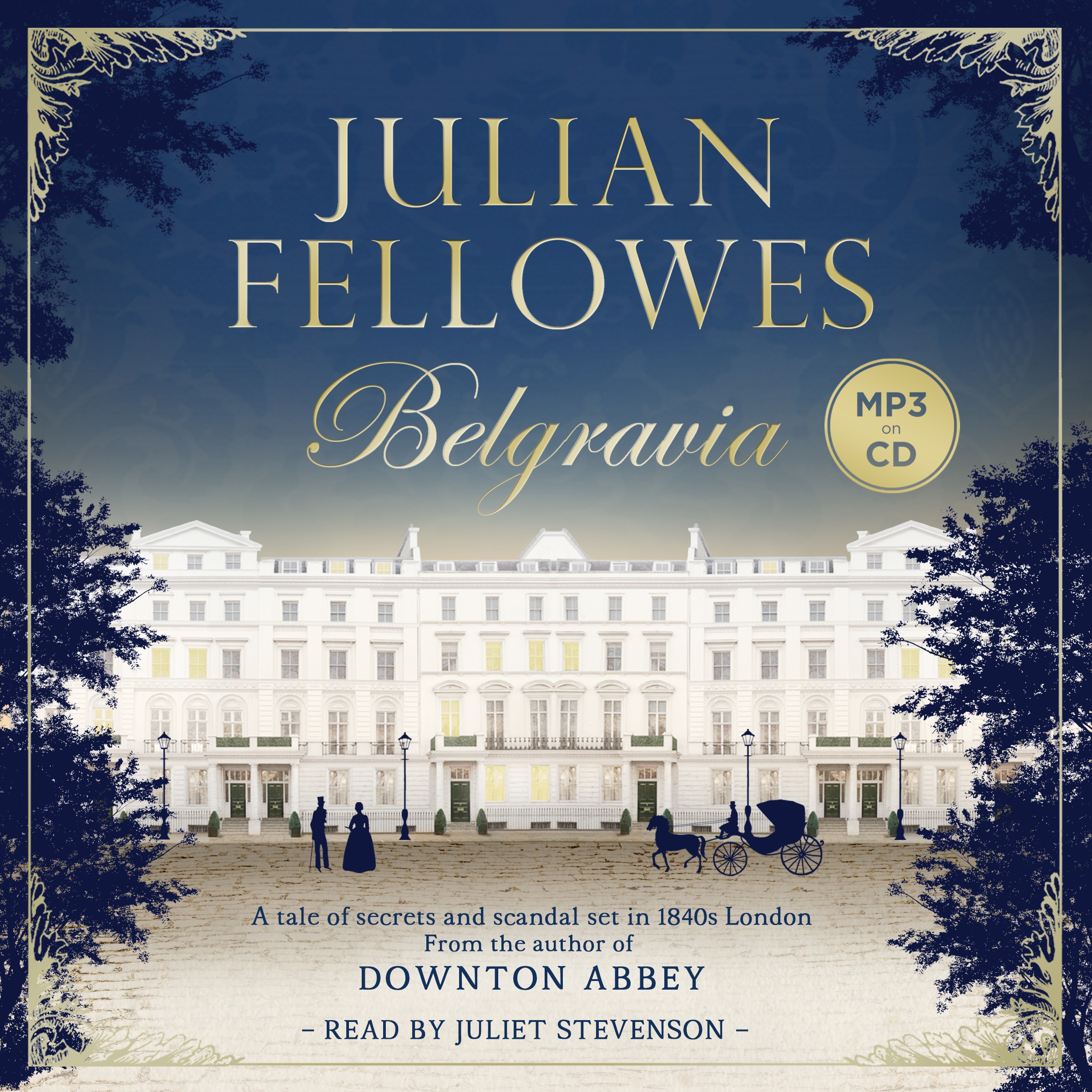 Julian Fellowes's Belgravia by Julian Fellowes | W&N - Ground-breaking ...