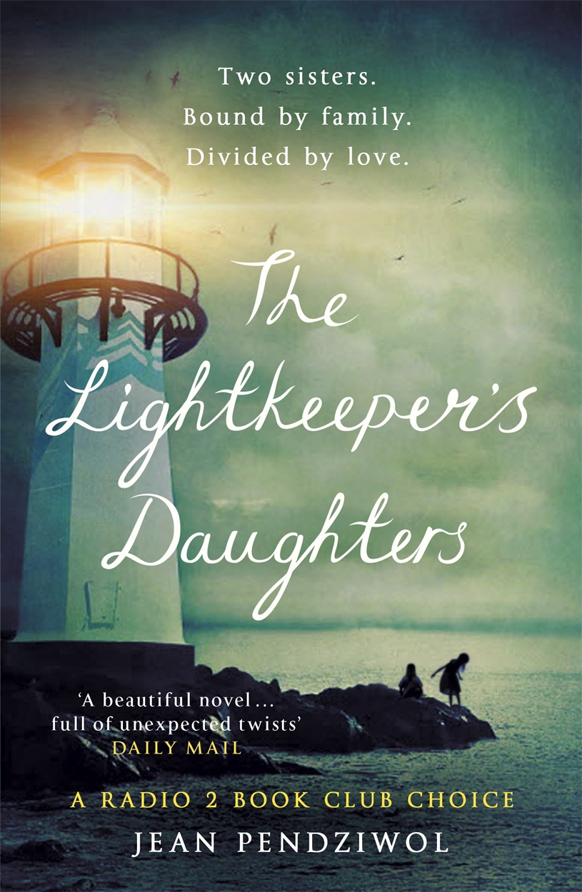 The Lightkeeper's Daughters by Jean Pendziwol W&N Groundbreaking