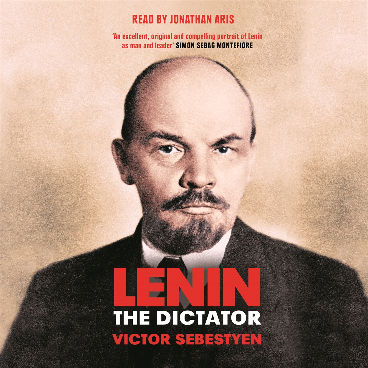 Lenin the Dictator by Victor Sebestyen | W&N - Ground-breaking