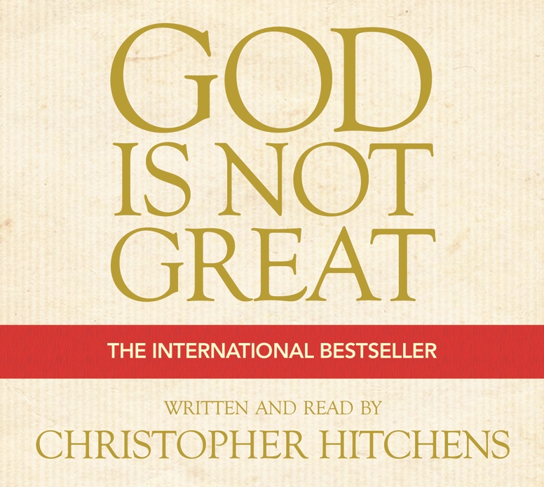 God Is Not Great Audiobook Free Download God Is Not Great by Christopher Hitchens | W&N - Ground-breaking, award