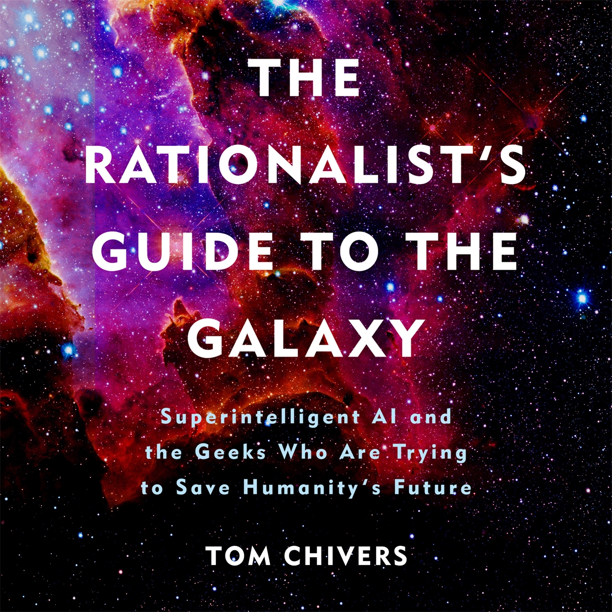 Tom Chivers Numbers .pdf The Rationalist’s Guide to the Galaxy by Tom Chivers | W&N - Ground ...