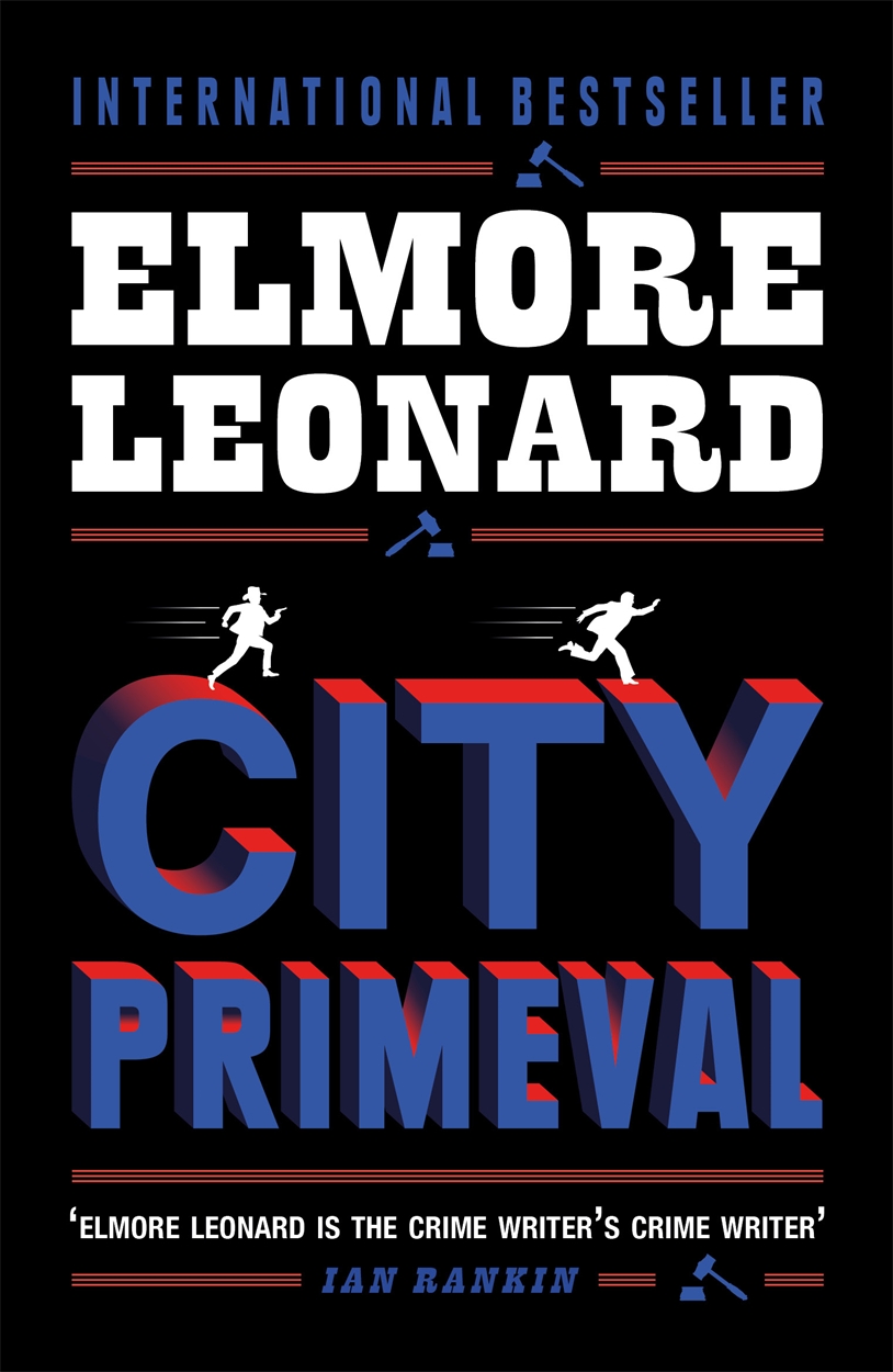 City Primeval by Elmore Leonard | W&N - Ground-breaking, award