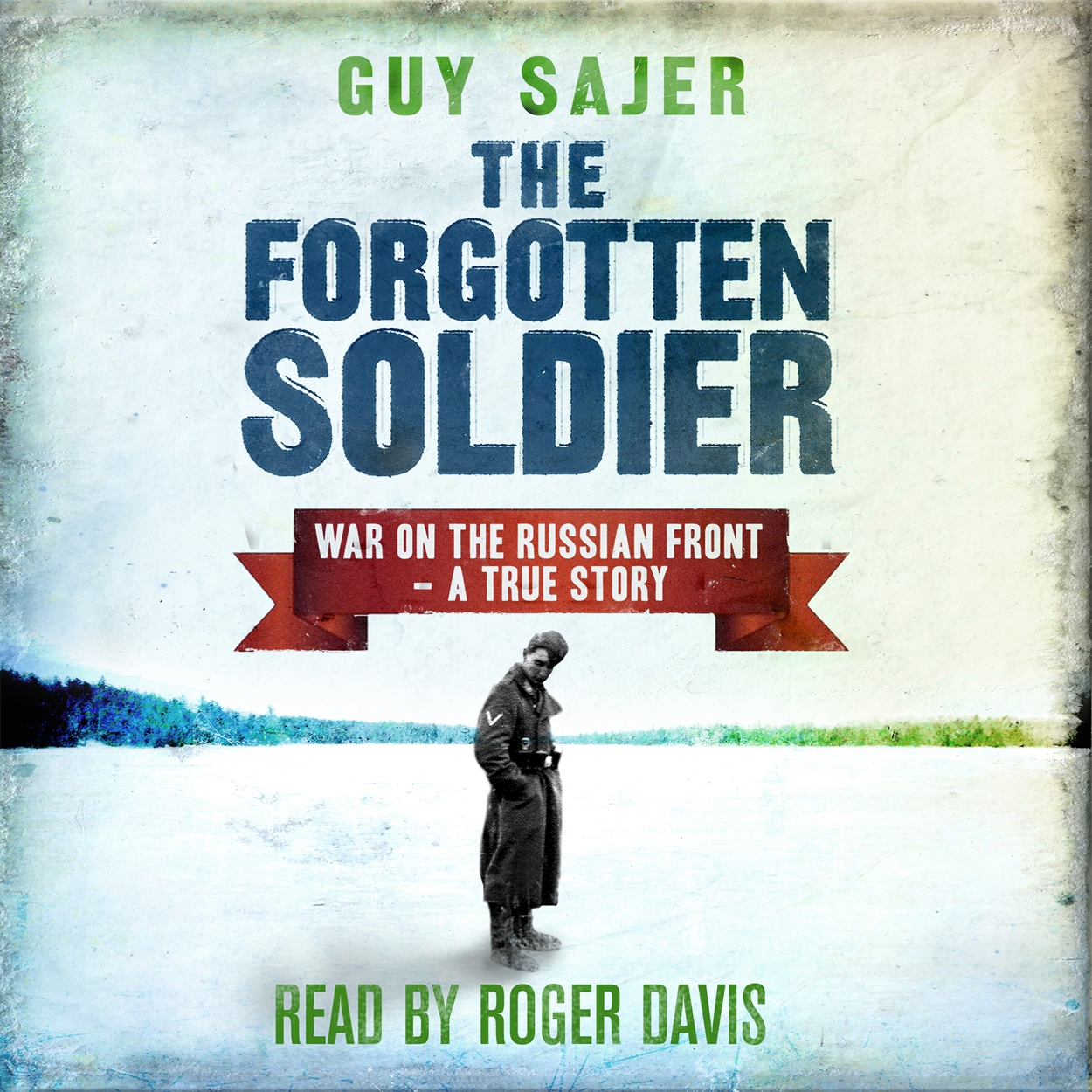 the forgotten soldier by guy sajer the forgotten soldier by guy sajer