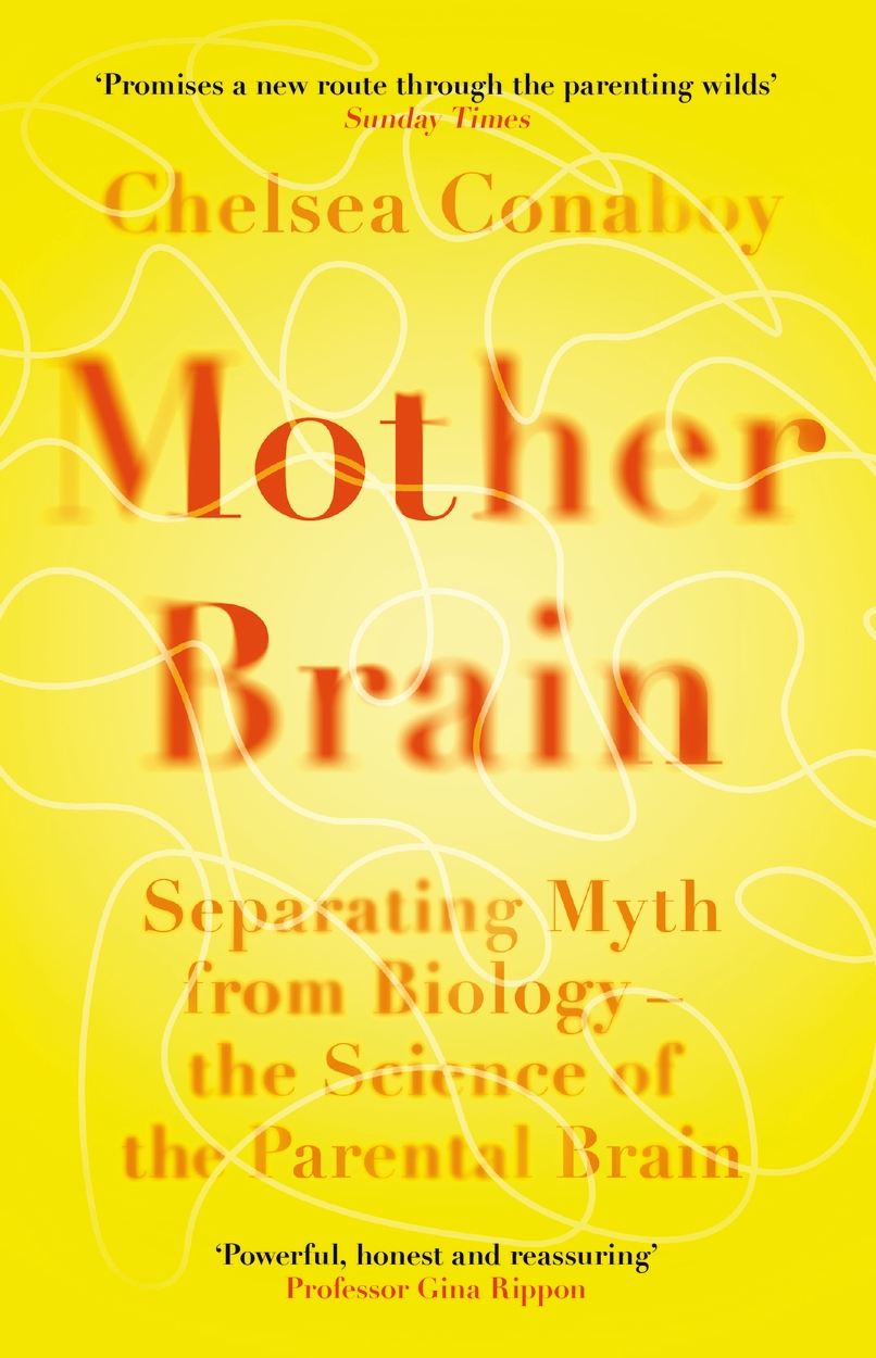 Mother Brain by Chelsea Conaboy | W&N - Ground-breaking, award-winning ...