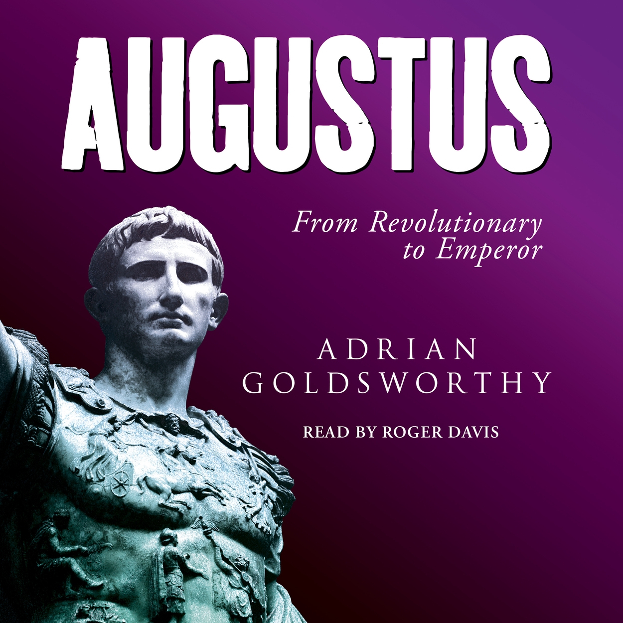 Augustus by Adrian Goldsworthy | W&N - Ground-breaking, award-winning ...